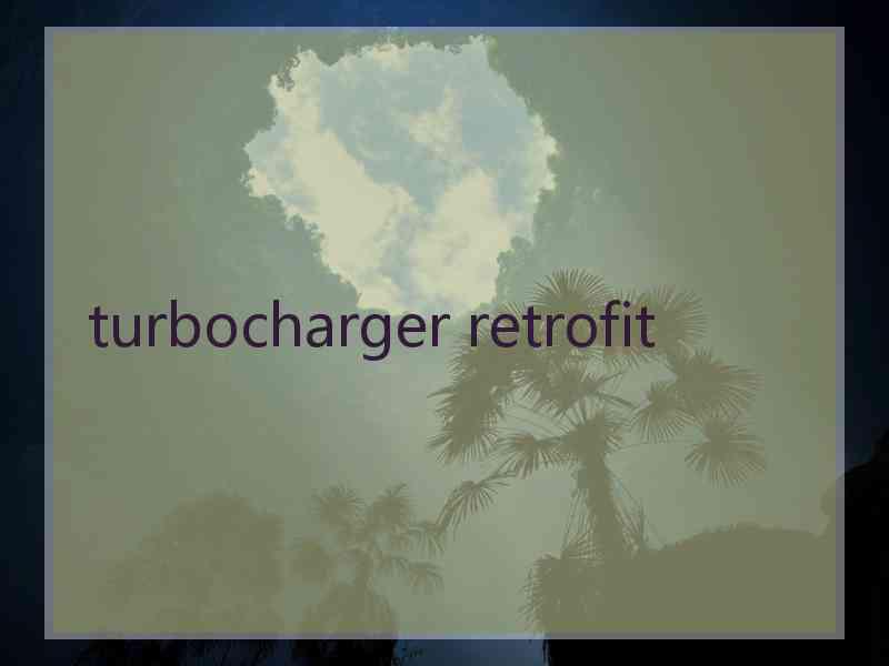 turbocharger retrofit