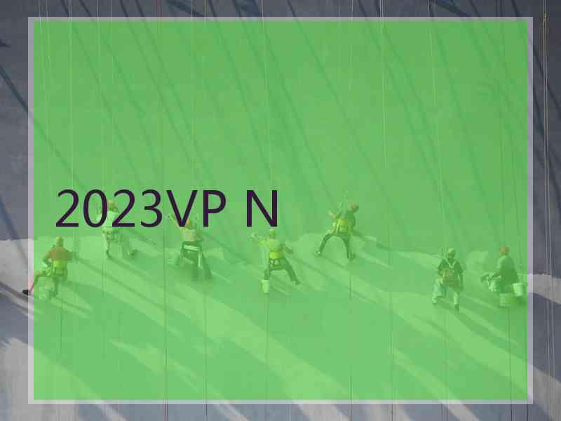 2023VP N