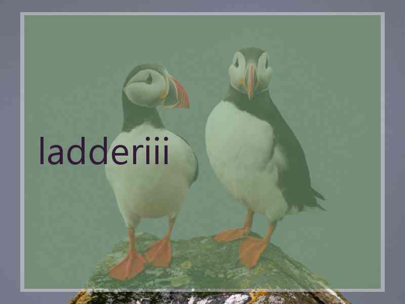 ladderiii