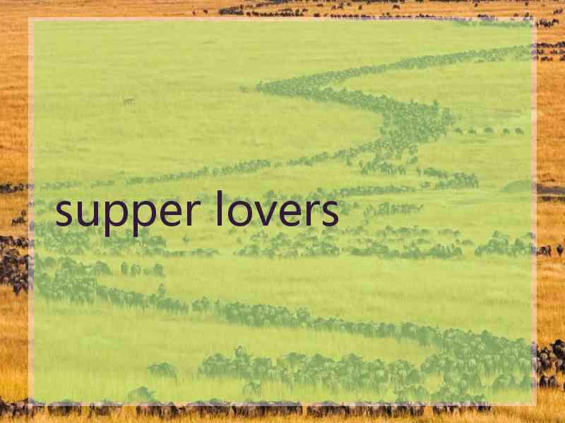 supper lovers