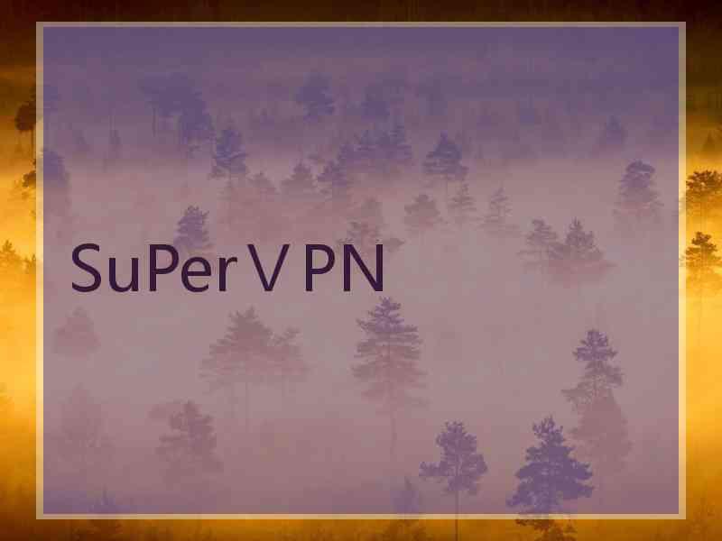 SuPerⅤPN