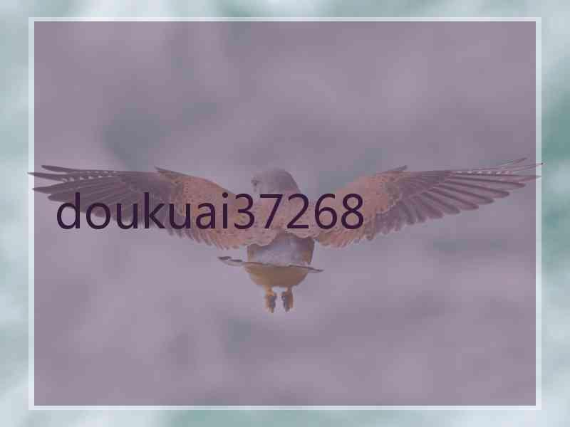 doukuai37268