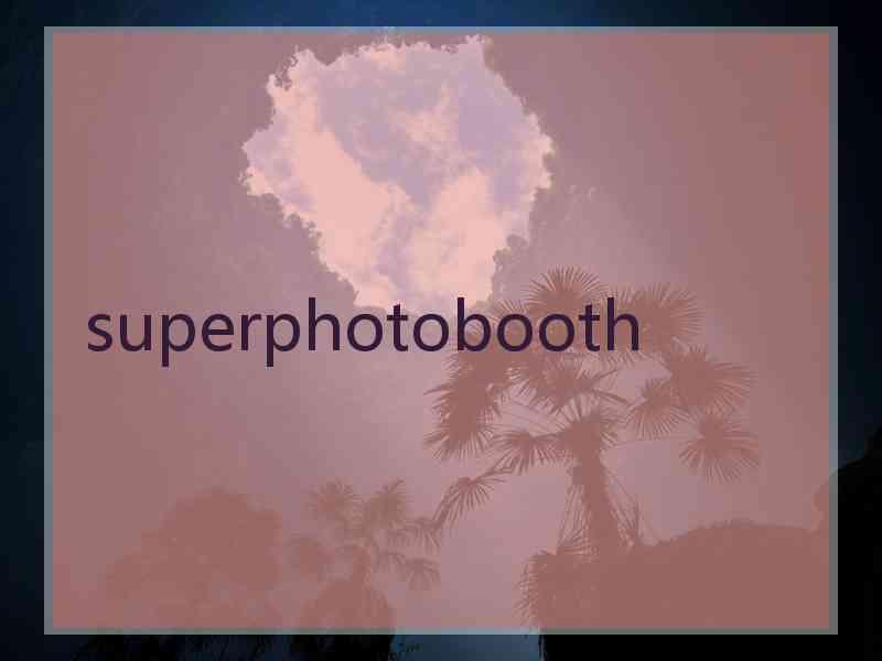 superphotobooth