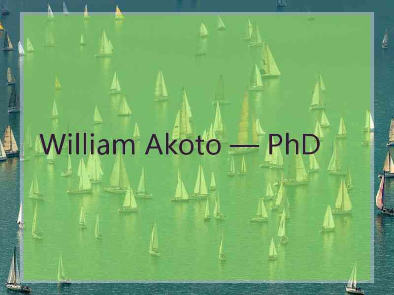 William Akoto — PhD