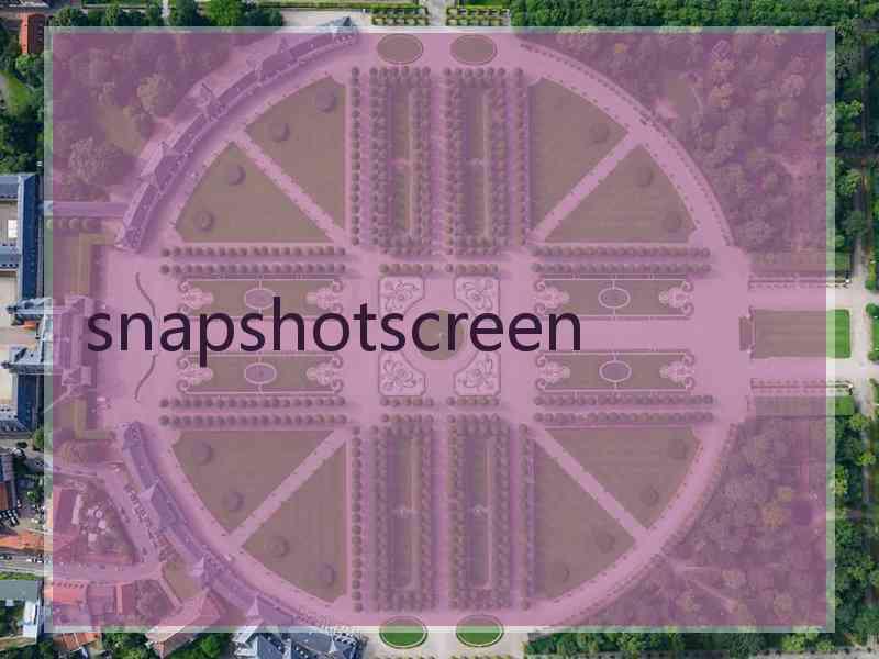 snapshotscreen