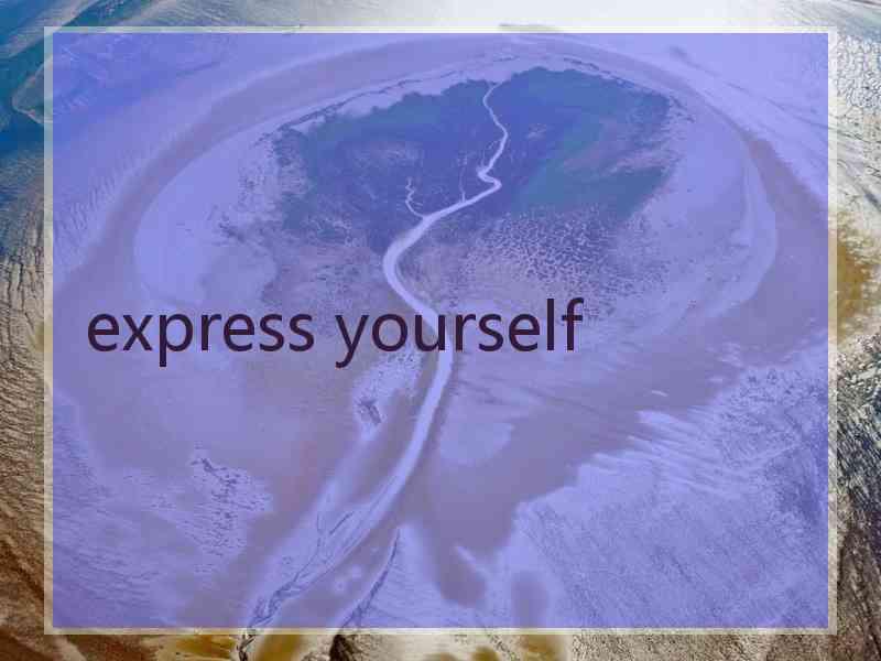 express yourself