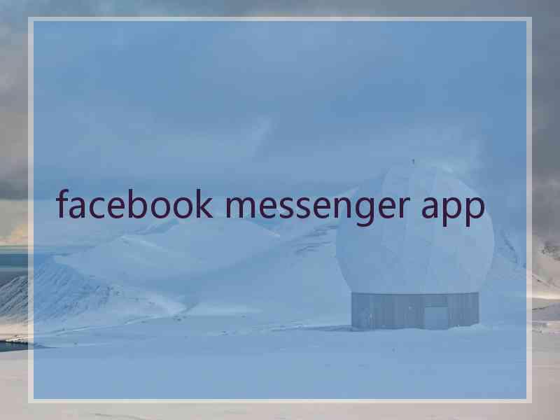 facebook messenger app