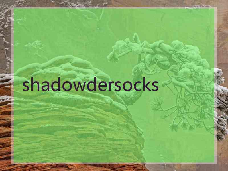 shadowdersocks