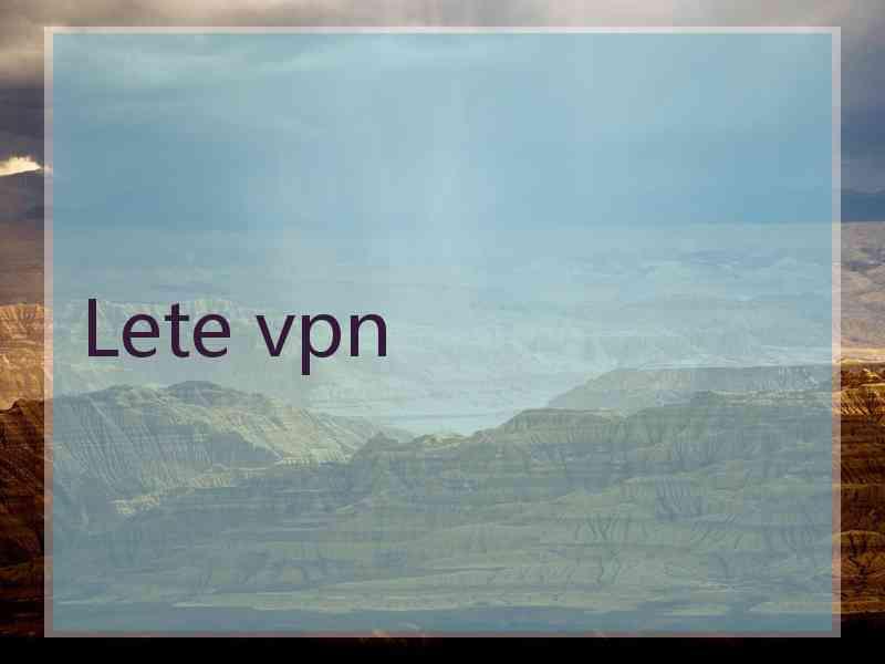 Lete vpn