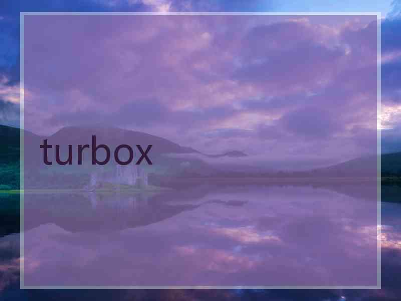 turbox