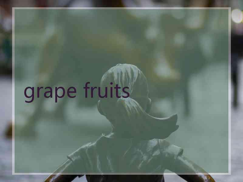 grape fruits